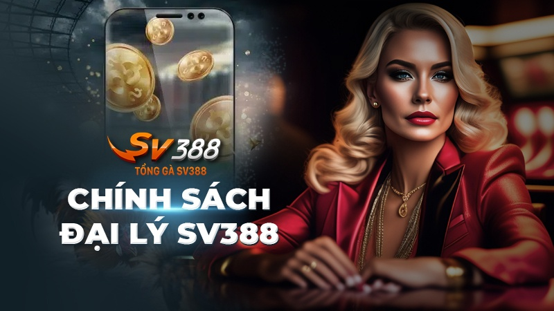 CHÍNH SÁCH HỖ TRỢ VÀ ĐÀO TẠO DÀNH CHO ĐẠI LÝ CỦA SV388